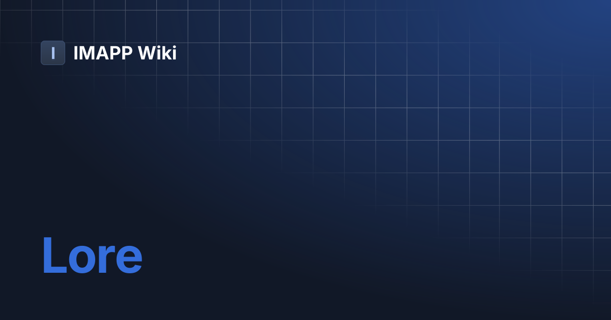 Lore | IMAPP Wiki